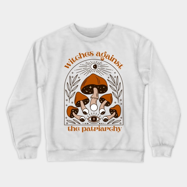 Witches Against the Patriarchy Crewneck Sweatshirt by Banana Latte Designs